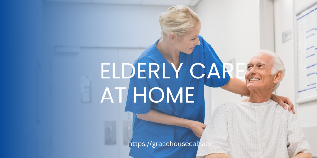 Elderly care at Home Grace Housecall Doctor